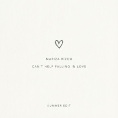 Mariza Rizou - Can't Help Falling In Love (kummer edit)