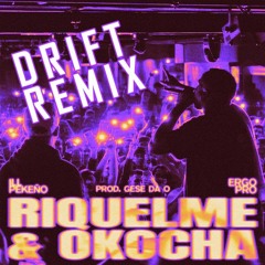 ERGO PRO, ILL PEKEÑO - RIQUELME & OKOCHA Drift Remix