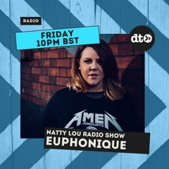 Natty Lou Radio Show with a guest mix by Euphonique