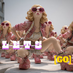 L-E-T-S [GO]