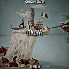 ITALYA [ft grator] _ prod by younggod