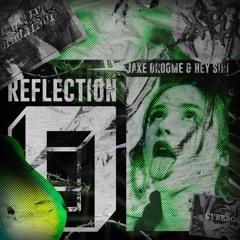 Reflection (Jake Broome & HEY SIRI Original Mix)