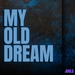 My Old Dream