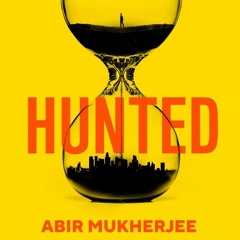 Hunted by Abir Mukherjee, read by Mikhail Sen, Amber Rose Revah and Stefan Trout