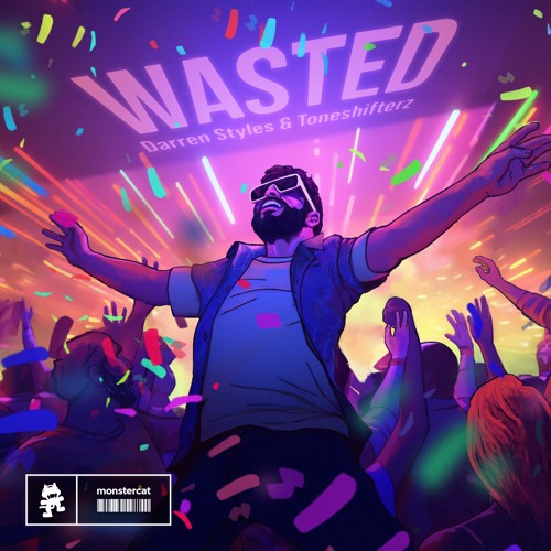 Darren Styles & Toneshifterz - Wasted