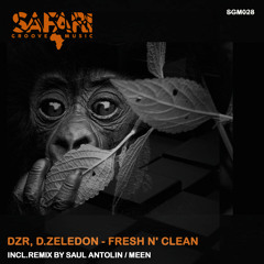 DZR, D. Zeledon - Fresh N' CLEAN (Original Mix)