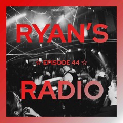 Ryan's Radio ☆ 44 (Live at Honey, VENU)