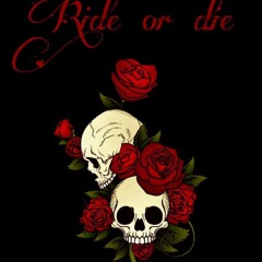 Ride or Die Love