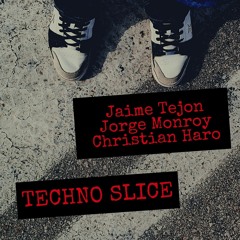 Techno Slice (Original Mix) by Jaime Tejon