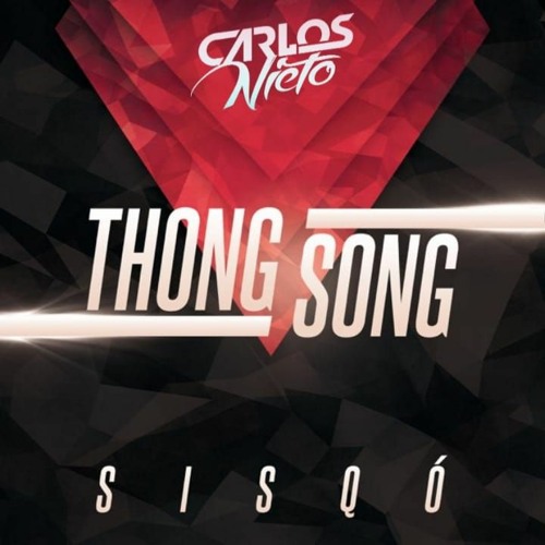Thong Song (Dj Carlos Nieto Bootleg) Pvt2022 ..