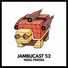JAMBUCAST052 / Nigel Perera