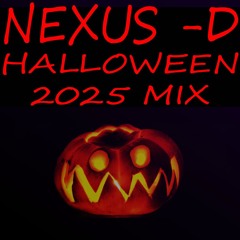 Nexus D Halloween 2025 Mix