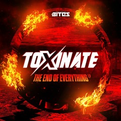 TOXINATE - THE END OF EVERYTHING
