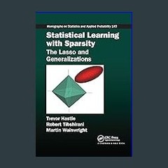 #^DOWNLOAD ❤ Statistical Learning with Sparsity: The Lasso and Generalizations (Chapman & Hall/CRC