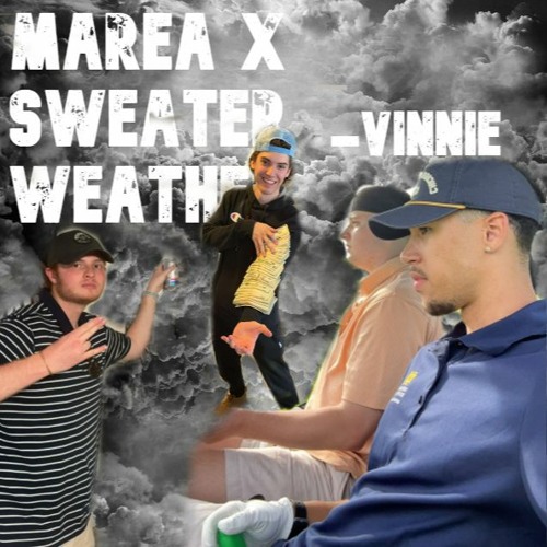 Marea x Sweater Weather Remix - Vinnie