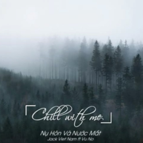 NỤ HÔN VÀ NƯỚC MẮT COVER JACK VIET NAM ft VU NO  LYRICS VIDEO