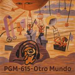 PGM 615- Otro Mundo