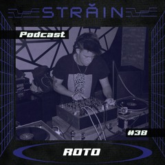Strain Podcast #38 by ROTO