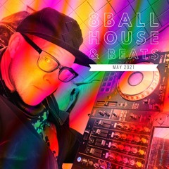 8ball - House & Beats - Local Love + Streaming Session - May 2021