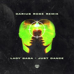 Lady Gaga - Just Dance (Darius Rose Remix) [DropUnited Exclusive]