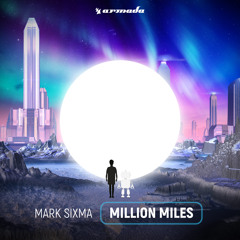 Mark Sixma - Million Miles