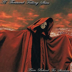 A Thousand Falling Skies - When Tomorrow Seems Forever