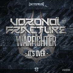 Voronoï Fracture & Warfighter - It's Over [SRFREE005]
