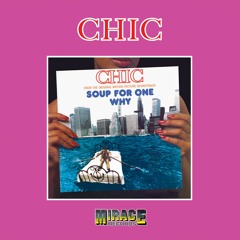 Chic - Soup for One