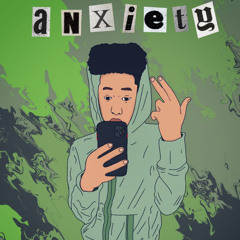 Anxiety(prod.lil rinne)