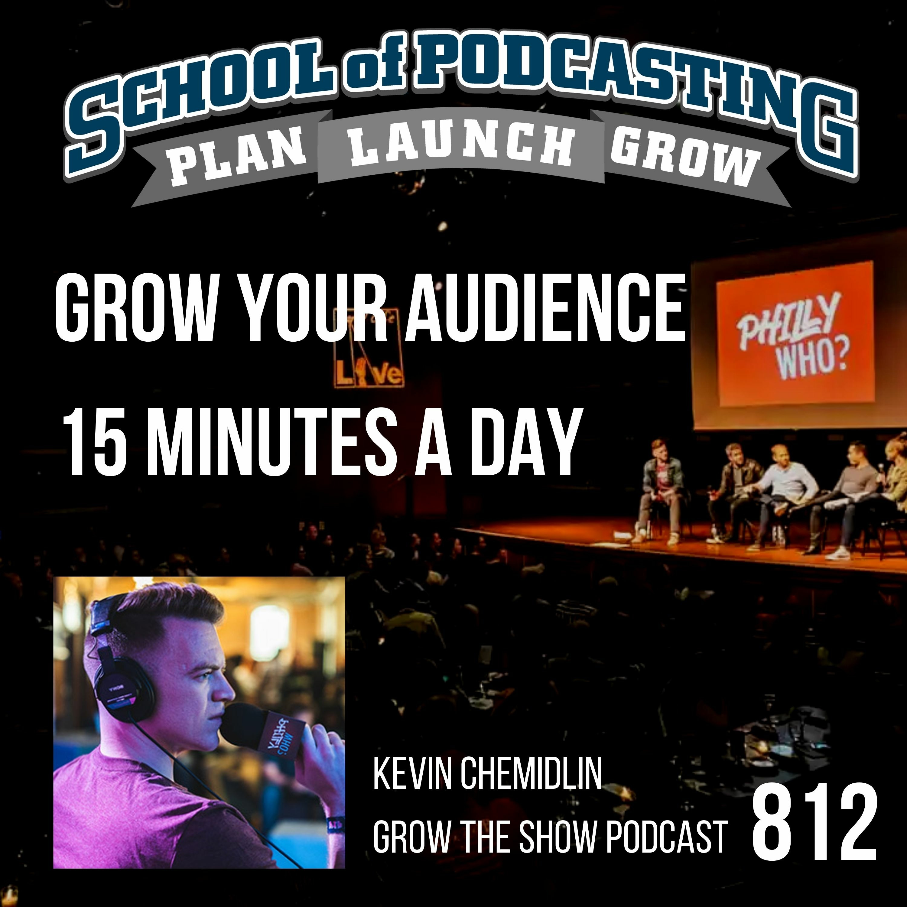 Growing Your Downloads 15 Minutes a Day- Growing Your Show Kevin Chemidlin episode artwork
