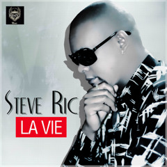 Steve Ric - La Vie