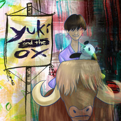 Yuki and the Ox (feat. Joshua de la Victoria, Lenny Reece, So-So Topic, Yuki "Lin" Hayashi & Zephyr Avalon)