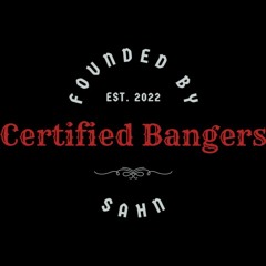 Certified Bangers