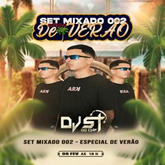 SET MIXADO 002 DJ ST DO CHP [ ESPECIAL DE VERÃO ] 2023