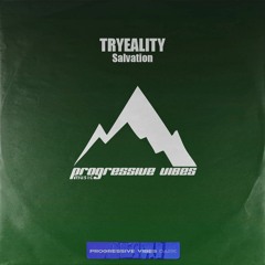 TRYEALITY - Salvation [Progressive Vibes Dark - PVM782D]