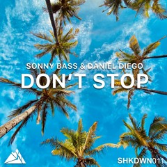 Sonny Bass & Daniel Diego - Dont Stop