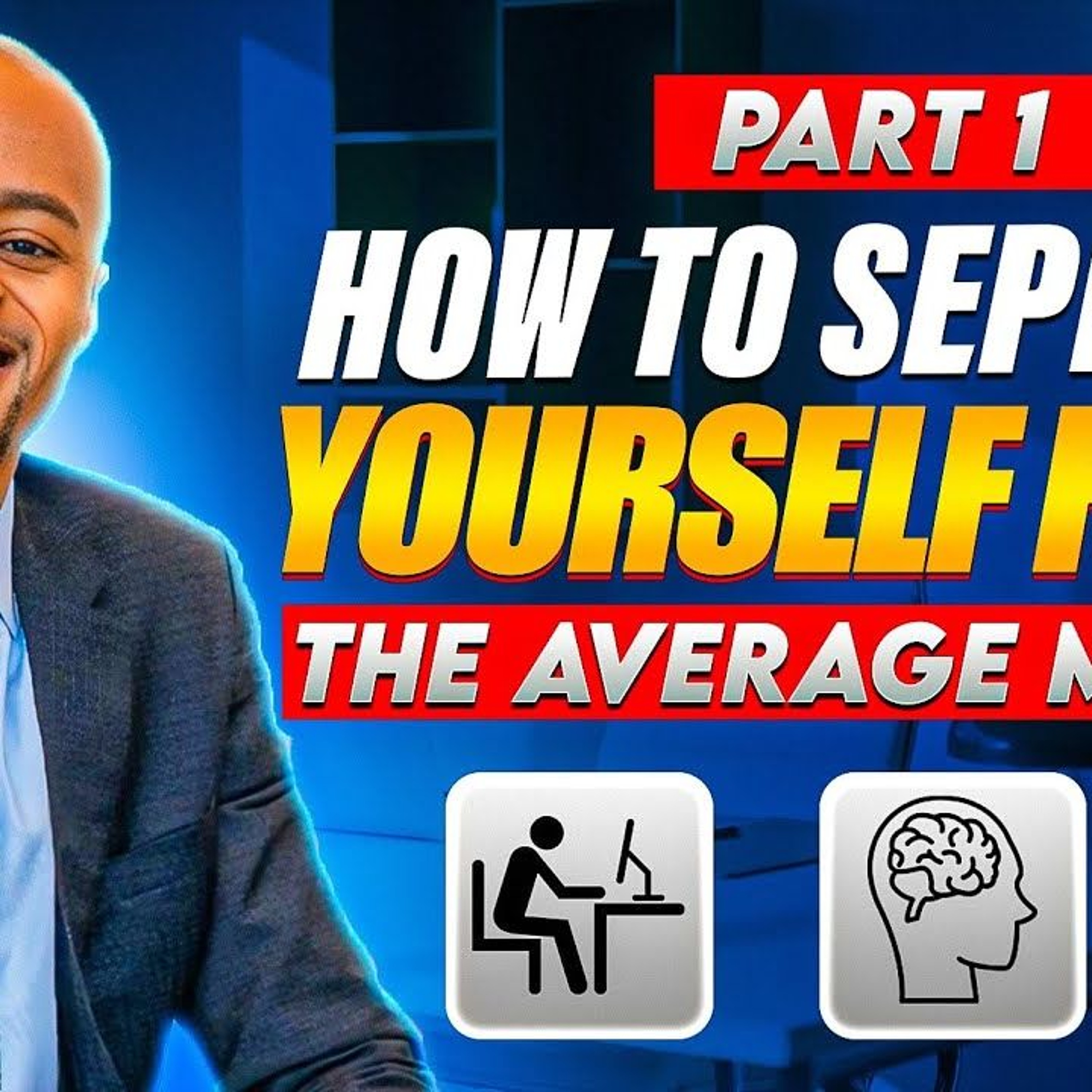#3161: How To Separate Yourself From The Average Masses [Part 1 of 2]