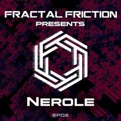 Fractal Friction Podcast | EP02 Nerole