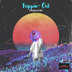 Trippin' Out Demo