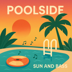 Sun and Bass - Poolside