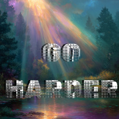 Go Harder
