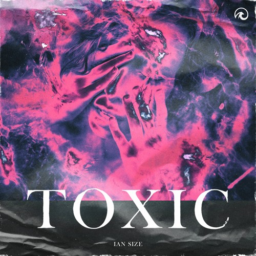 IAN SIZE - Toxic (Boywithuke)