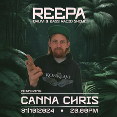 Reepa Radio - Episode 4 : Featuring Canna Chris (Live)