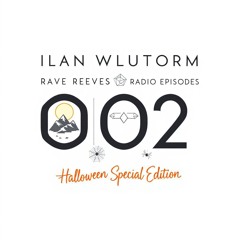 Rave Reeves Radio 002 Halloween Edition