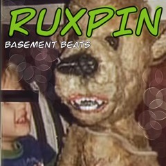 Ruxpin basement beats 4.15.25
