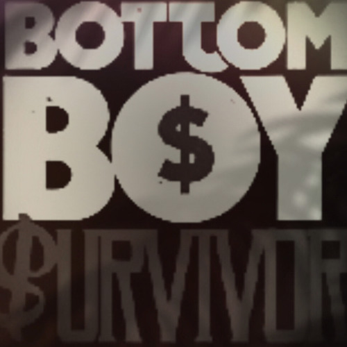 Stream BOTTOM BOY SURVIVOR BABAMO3 Ft. ICEONDAMIC x C9 by BABAMO3