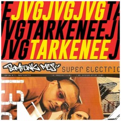 JVG - Bomfunk MC's - Tarkenee (Super electric) DJ ESC Mashup