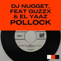 Free Download CF: DJ Nugget Feat. GuzzX & Él Yaaz — Pollock