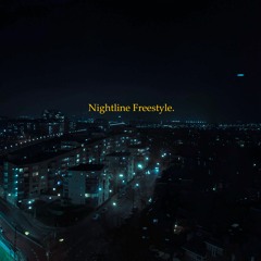 NIGHTLINE FREESTYLE(prod. Karn Beats)