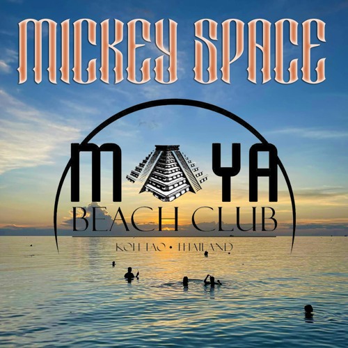 Stream Sunset Chill Set @ Maya Beach Club - July 2023 by MICKEY SPACE |  Listen online for free on SoundCloud